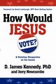 How Would Jesus Vote, Kennedy D. James