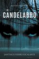 El candelabro, Escalante Santiago Fierro