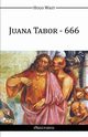 Juana Tabor - 666, Wast Hugo