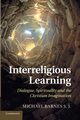 Interreligious Learning, Barnes Michael S. J.