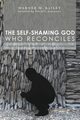 The Self-Shaming God Who Reconciles, Bailey Warner M.
