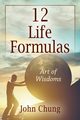 12 Life Formulas, Chung John