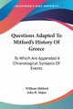 Questions Adapted To Mitford's History Of Greece, Mitford William