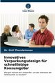 Innovatives Verpackungsdesign fr schnelllebige Konsumgter, Thorsteinsson Dr. Gisli