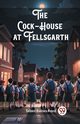 The Cock-House at Fellsgarth, Reed Talbot Baines