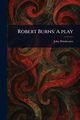 Robert Burns, Drinkwater John