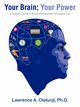 Your Brain; Your Power, Olatunji Ph. D. Lawrence A.