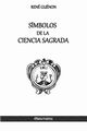 Smbolos de la Ciencia Sagrada, Gunon Ren