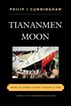 Tiananmen Moon, Cunningham Philip J.