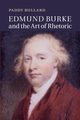 Edmund Burke and the Art of Rhetoric, Bullard Paddy