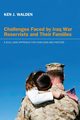 Challenges Faced by Iraq War Reservists and Their Families, Walden Ken J.