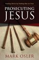 Prosecuting Jesus, Osler Marc
