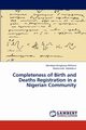 Completeness of Birth and Deaths Registration in a Nigerian Community, Onigbanjo Williams Abimbola