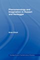Phenomenology and Imagination in Husserl and Heidegger, Elliott Brian