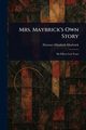 Mrs. Maybrick's Own Story, Maybrick Florence Elizabeth