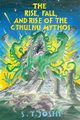 The Rise, Fall, and Rise of the Cthulhu Mythos, Joshi S. T.
