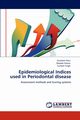 Epidemiological Indices Used in Periodontal Disease, Kaur Gurpreet