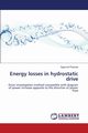 Energy losses in hydrostatic drive, Paszota Zygmunt