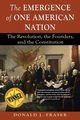 The Emergence of One American Nation, Fraser Donald J.