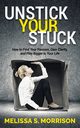 Unstick your Stuck, Morrison Melissa S.