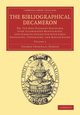 The Bibliographical Decameron - Volume 2, Dibdin Thomas Frognall