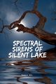 Spectral Sirens of Silent Lake, Ali Yasmin