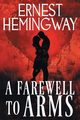A Farewell to Arms, Hemingway Ernest
