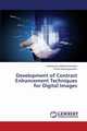 Development of Contrast Enhancement Techniques for Digital Images, Balasubramanian Krishnasamy