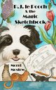 P.J. le Pooch & the Magic Sketchbook, Mostow Morri