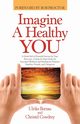 Imagine a Healthy You, Berzau Ulrike