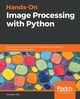 Hands-On Image Processing with Python, Dey Sandipan