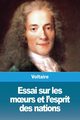 Essai sur les m?urs et l'esprit des nations, Voltaire