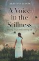 A Voice in the Stillness, Ledger Terri-Lynn