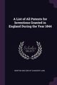 A List of All Patents for Inventions Granted in England During the Year 1844, and Son of Chancery Lane Newton