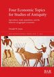 Four Economic Topics for Studies of Antiquity, Jones Donald W.