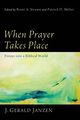 When Prayer Takes Place, Janzen J. Gerald