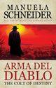 Arma del Diablo, Schneider Manuela