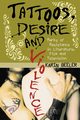 Tattoos, Desire and Violence, Beeler Karin