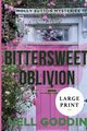 Bittersweet Oblivion (Molly Sutton Mysteries 11) Large Print, Goddin Nell