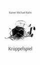 Krppelspiel, Rahn Rainer Michael