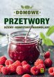 Domowe przetwory Demy konfitury marmolady, Mrowiec Justyna