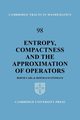 Entropy, Compactness and the Approximation of Operators, Carl Bernd