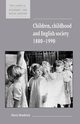 Children, Childhood and English Society, 1880 1990, Hendrick Harry