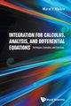 Integration for Calculus, Analysis, and Differential Equations, Markin Marat V