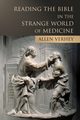Reading the Bible in the Strange World of Medicine, Verhey Allen