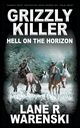Grizzly Killer, Warenski Lane R