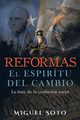 Reformas, Soto Miguel A