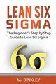 Lean Six Sigma, Binkley MJ