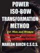 Power Iso-Bow Transformation Method, Birch Marlon