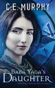 Baba Yaga's Daughter, Murphy C. E.